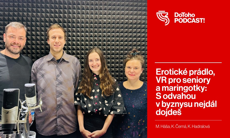 PREMIÉRA 6.1. 2025: DoToho PODCAST! | Erotické prádlo, VR pro seniory a maringotky: S odvahou v byznysu nejdál dojdeš