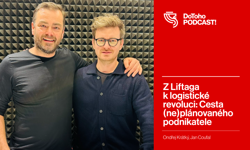 DoToho PODCAST! | Z Liftaga k logistické revoluci: Cesta (ne)plánovaného podnikatele